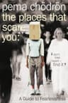 The Places that Scare You